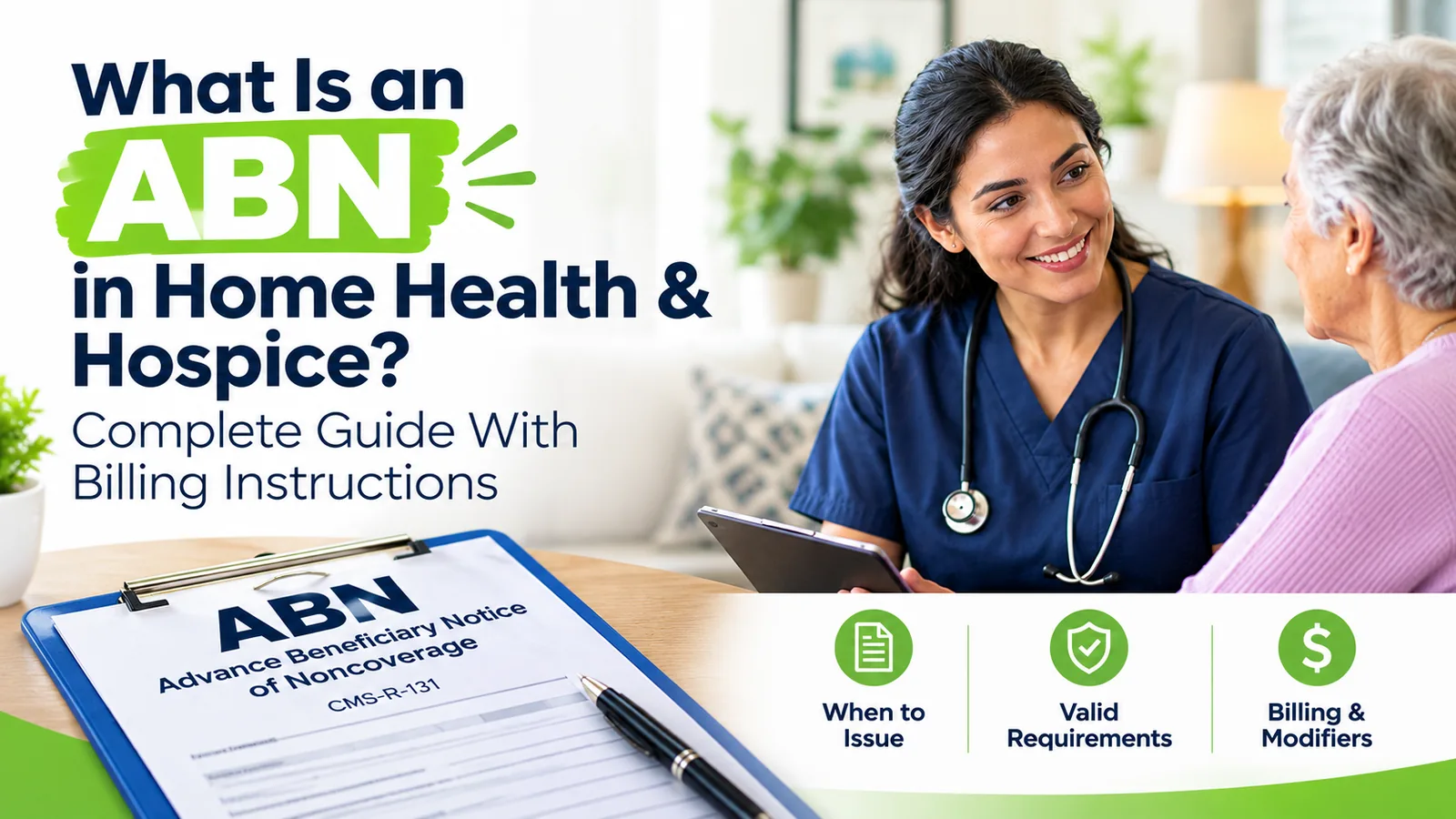 What Is an ABN in Home Health & Hospice? Complete Guide With Billing Instructions What Is an ABN in Home Health & Hospice? Complete Guide With Billing Instructions