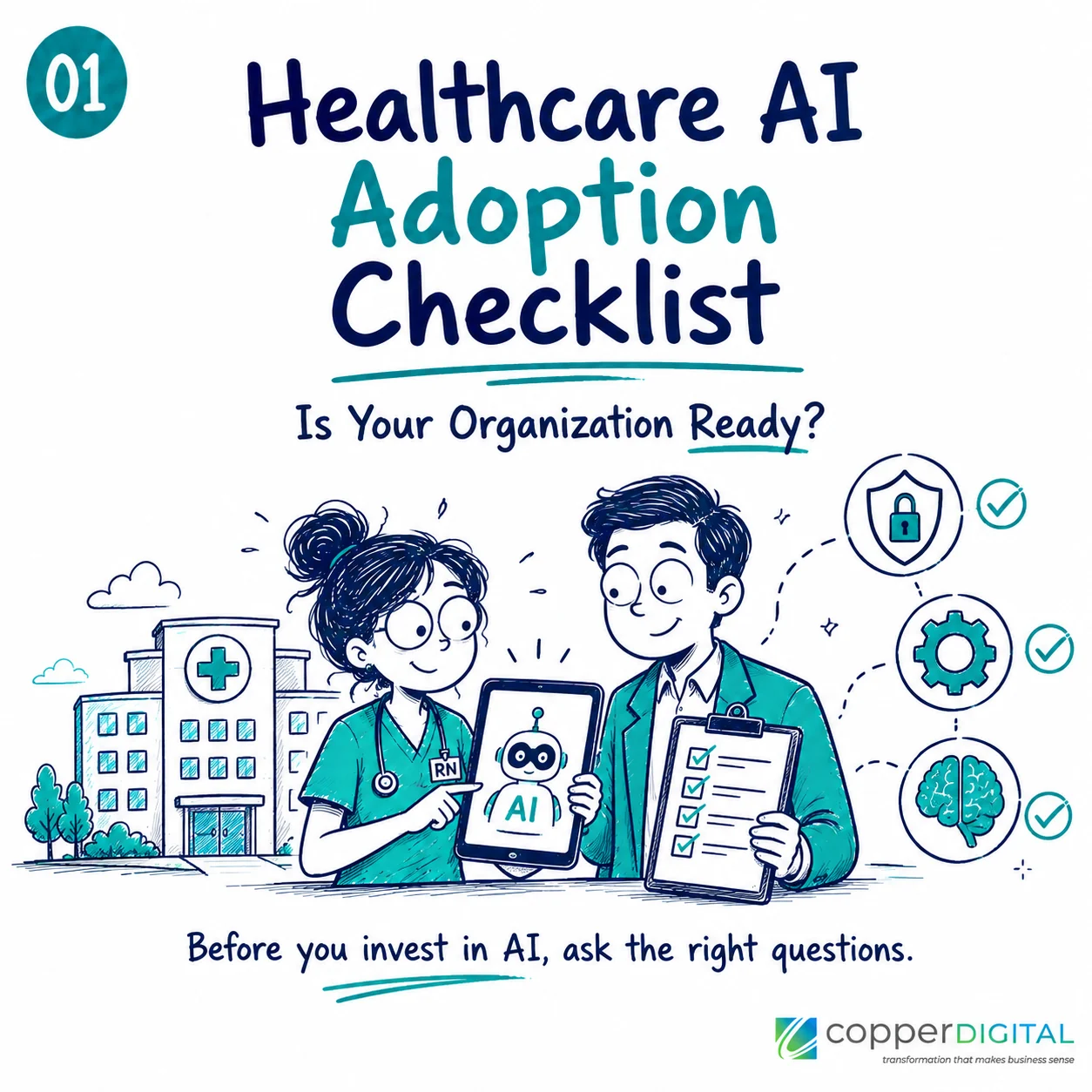 Healthcare AI Adoption Checklist illustration: a nurse and an administrator review an AI tablet and a checklist beside a hospital, with security, workflow, and AI icons. Is your organization ready? Before you invest in AI, ask the right questions. Healthcare AI Adoption Checklist illustration: a nurse and an administrator review an AI tablet and a checklist beside a hospital, with security, workflow, and AI icons. Is your organization ready? Before you invest in AI, ask the right questions.