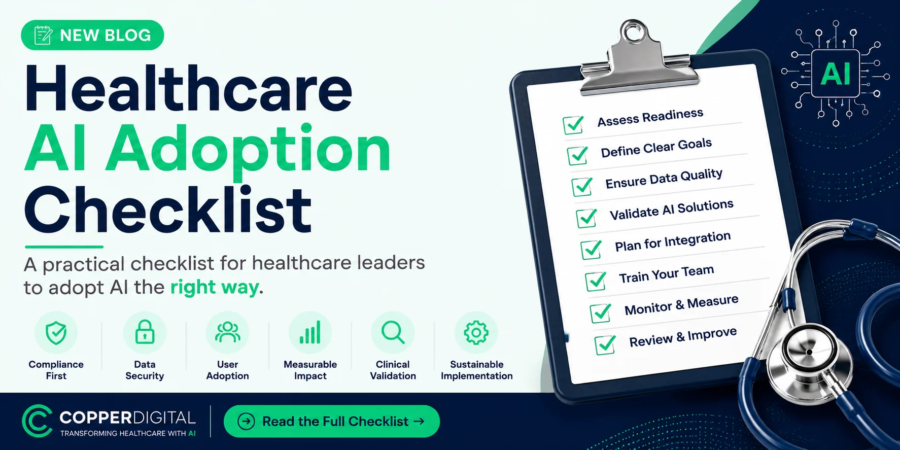 Healthcare AI Adoption Checklist: a practical checklist for healthcare leaders to adopt AI the right way, covering compliance first, data security, user adoption, measurable impact, clinical validation, and sustainable implementation, with steps to assess readiness, define clear goals, ensure data quality, validate AI solutions, plan for integration, train your team, monitor and measure, and review and improve Healthcare AI Adoption Checklist: a practical checklist for healthcare leaders to adopt AI the right way, covering compliance first, data security, user adoption, measurable impact, clinical validation, and sustainable implementation, with steps to assess readiness, define clear goals, ensure data quality, validate AI solutions, plan for integration, train your team, monitor and measure, and review and improve