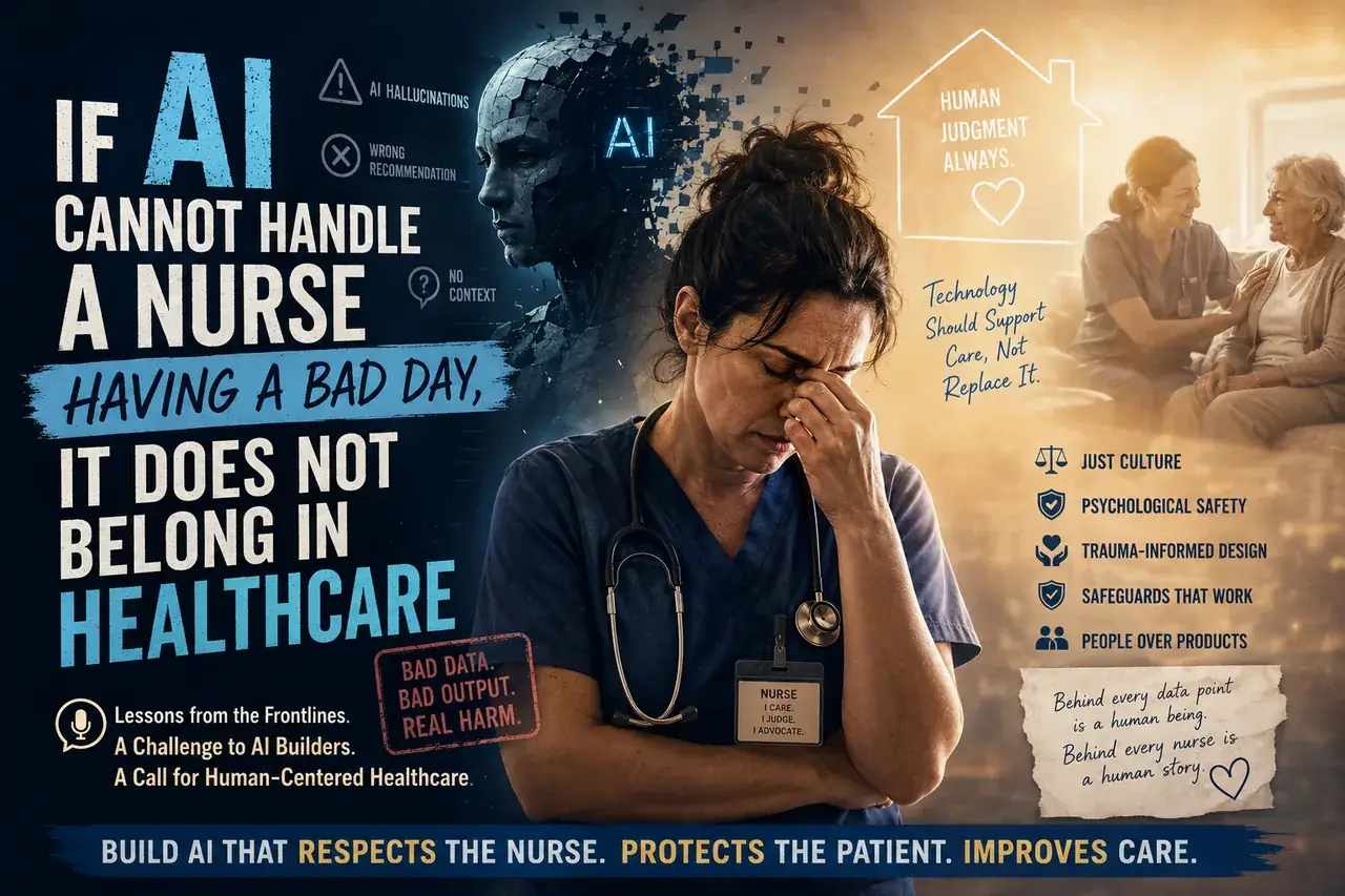 If AI Cannot Handle a Nurse Having a Bad Day, It Does Not Belong in Healthcare