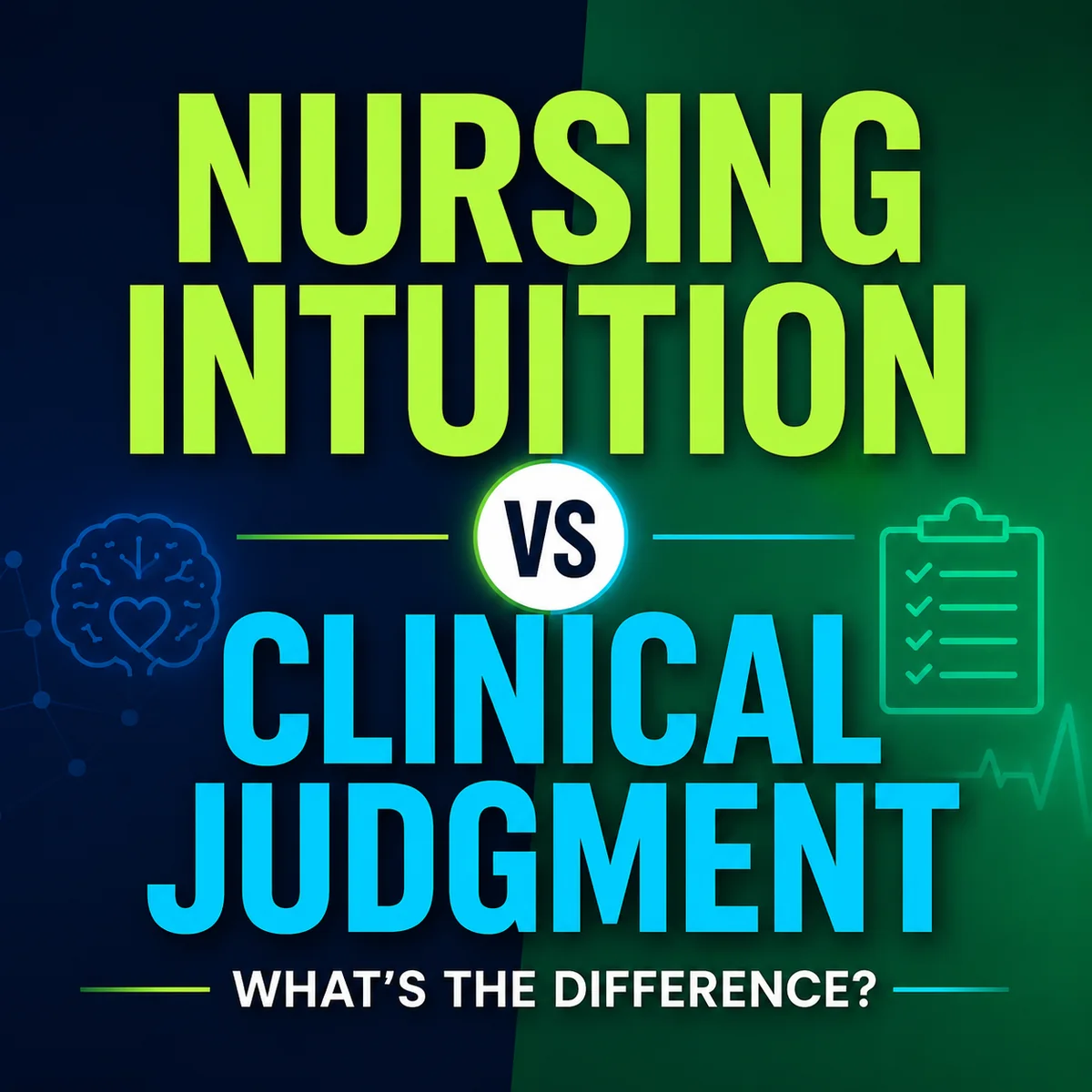 Nursing Intuition vs Clinical Judgment: What's the Difference?